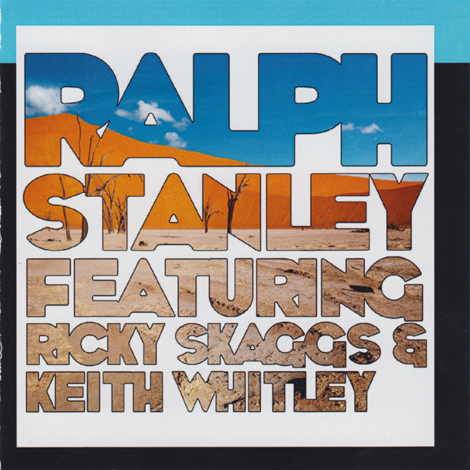 Ralph Stanley Featuring Ricky Skaggs & Keith Whitley