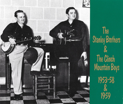 The Stanley Brothers & The Clinch Mountain Boys 1953 - 1958 & 1959