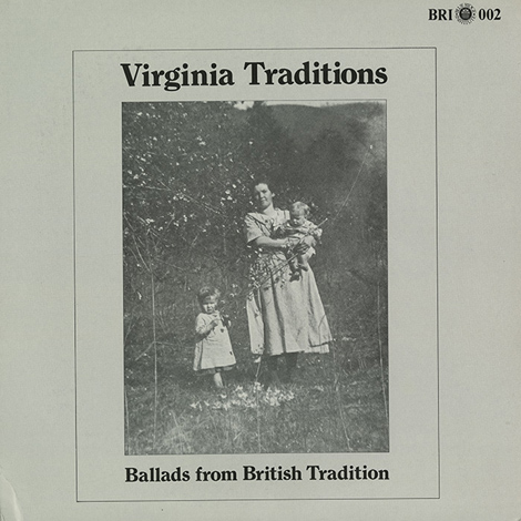 Virginia Traditions: Ballads From British Tradition