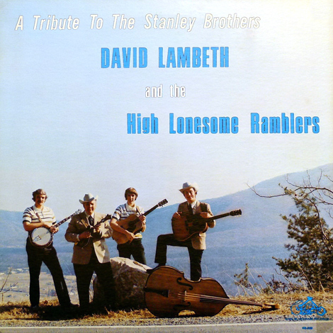 David Lambeth and The High Lonesome Ramblers - Tribute To The Stanley Brothers