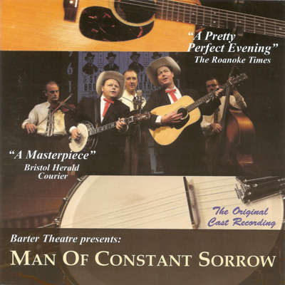 Barter Theatre Presents: Man Of Constant Sorrow