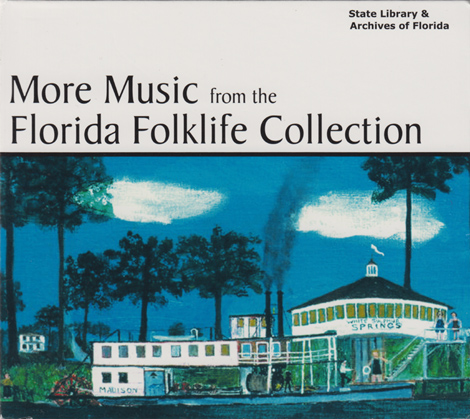 More Music From The Florida Folklife Collection