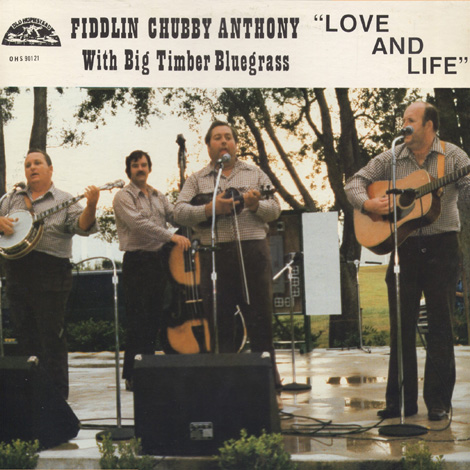 Fiddlin' Chubby Anthony With Big Timber Bluegrass - Love And Life