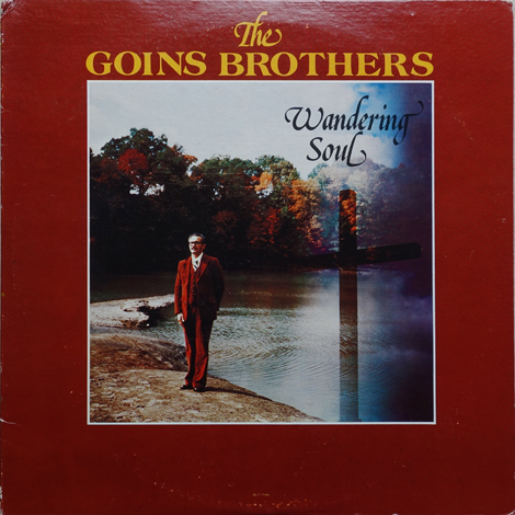 The Goins Brothers - Wandering Soul