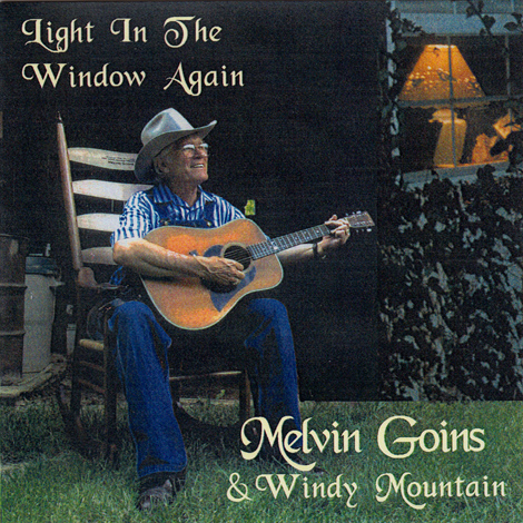 Melvin Goins & Windy Mountain - Light In The Window Again